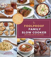 If you do not include the recipe your picture will be removed until the recipe is provided. The Foolproof Family Slow Cooker And Other One Pot Solutions Cookbook