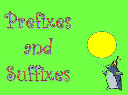 They have transformative qualities that can shape a word in many different ways. Prefix Suffix