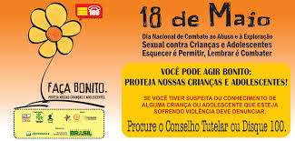 Ao menor sinal de abuso, disque 100 para denunciar e faça bonito. 18 De Maio Dia Nacional De Combate Ao Abuso E A Exploracao Sexual De Criancas E Adolescentes Rede De Assistencia Social De Ponta Grossa