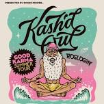 Kash'd Out Good Karma Summer Tour w/ RDGLDGRN