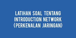 Rumah badui jawaban b 2. Kumpulan Soal Pilihan Ganda Dan Kunci Jawaban Tentang Introduction Network Perkenalan Jaringan Berbagiruang Com