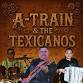 A-Train & the Texicanos — MIDLAND AF