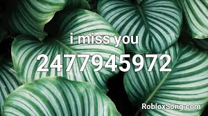 I miss you (english translation). I Miss You Roblox Id Roblox Music Codes