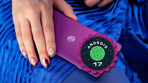 Android 17 Motorola