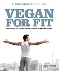 Ich kam, kämpfte und siegte!. Vegan For Fit Die Attila Hildmann 30 Tage Challenge Ebook Hildmann Attila Amazon De Kindle Shop