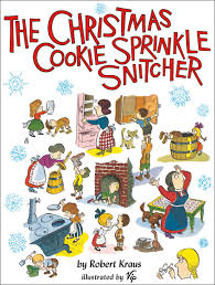 While cookies are baking, mix powdered sugar, milk and egg whites (which are optional) to make the. The Christmas Cookie Sprinkle Snitcher Amazon Co Uk Kraus Robert 9781930900448 Books