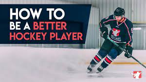 How To Be A Better Hockey Player 🏒👍 - Youtube