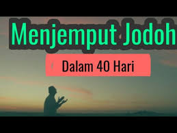 Lakukan amalan ini selama minimal 41 hari tanpa putus. Menjemput Jodoh Dalam 40 Hari Youtube