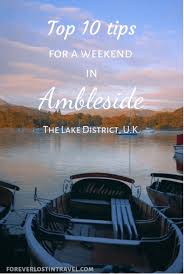 Lake District Short Breaks Exploring Ambleside With Images Lake District England Lake District Ambleside Lake District