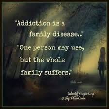 Addiction destroys families quotations to help you with blended families and alcohol destroys families: Addiction Destroys