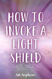 How To Invoke A Light Shield Light Shield Spiritual Guidance Energy Healing