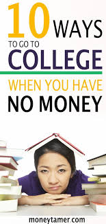 10 Ways To Go To College Debt Free And Without Student Loans College Debt Free College Debt College Loans