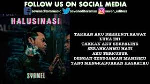 Kamu juga bisa download secara legal di itunes untuk mendukung artis agar terus berkarya. Syamel Halusinasi Official Mp3 Free Download