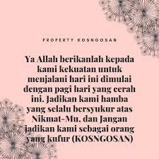 Dalam bekerja tentu saja kita tidak selalu dihadapkan dengan pekerjaan yang ringan saja, ada kalanya kita mendapatkan pekerjaan dirasa berat untuk kita jika kita sedang dihadapkan dengan pekerjaan berat yang harus kita lakukan adalah berusaha dan menjalaninya dengan ikhlas serta berdoa kepada. 99 Kumpulan Doa Pagi Hari Islami Bertulisan Arab Kosngosan