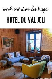 Hotel Du Val Joli Un Hotel Confortable Pres De Longemer Et Gerardmer Dans Les Vosges Mon Week End En Alsace En 2020 Hotel Vosges Vosges Hotel
