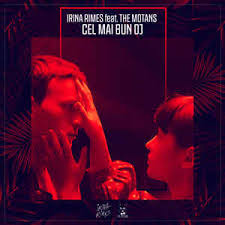 Irina Rimes Feat The Motans Cel Mai Bun Dj 2018 256 Kbps File Discogs