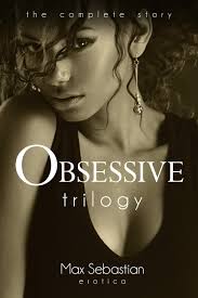 Obsessive: Trilogy by Max Sebastian
