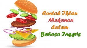 10 Contoh Iklan Makanan Dalam Bahasa Inggris Dan Gambarnya Contohtext