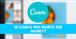Is Canva Pro Worth It The Advantages To Upgrading