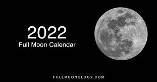Full Moon Calendar 2022 12 Full Moons Fullmoonology