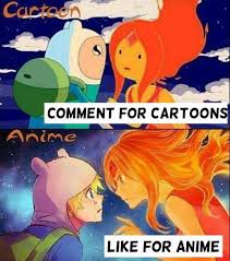 In fact, anime is a type of cartoon. Anime Or Cartoon Anime Vs Cartoon Anime Version Adventure Time Anime