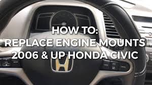 Honda Civic Loud Vibration Noise Fixed Engine Mounts Noise Fixed Fast And Easy Youtube