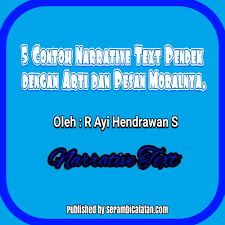 Pengertian dan contoh narrative text. 5 Contoh Narrative Text Pendek Dengan Arti Dan Pesan Moralnya Raden Pedia
