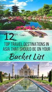 Travel Destinations In Asia That Should Be On Your Bucket List Travels And Whims Travel Destinations Asia Asia Travel Travel Destinations