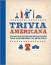 Well, get ready to be tested beyond your limits as the trivia questions below promise to be fun and educative. Trivia Americana The Ultimate Collection Of More Than 1000 Fun And Fascinating Trivia Questions About All 50 States Cider Mill Press Amazon Com Mx Libros