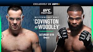 Find out when the next ufc event is and see specifics about individual fights. Ufc Fight Night On Espn Covington Vs Woodley September 19 Espn Press Room U S