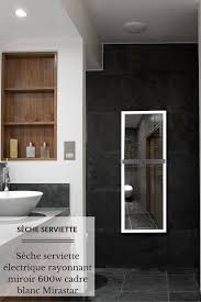 Ces Seches Serviette Electrique Miroir Economique Ne Chauffent Pas L Air Ambiant Comme La Plupart Des A Salle De Bain Design Chauffage Electrique Salle De Bain