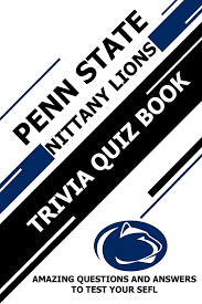 Rd.com knowledge facts there's a lot to love about halloween—halloween party games, the best halloween movies, dressing. Penn State Nittany Lions Trivia Quiz Book Amazing Questions And Answers To Test Your Sefl Ortiz Martin 9798727664575 Amazon Com Books