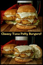 Cheesy Tuna Patty Burgers With Creamy Tartar Sauce Wildflour S Cottage Kitchen Recipe Tuna Patties Recipes Homemade Tartar Sauce