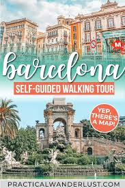 Tourist zone map of barcelona. The Ultimate Self Guided Walking Tour Of Barcelona Spain