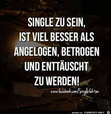 Visual statements®️ single sein ist toll!! Ein Bild Furs Herz Single Zu Sein Ist Besser Jpg Eine Von 13204 Dateien In Ein Bild Furs Herz Single Spruche Nachdenkliche Spruche Lebensweisheiten Spruche