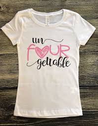 Birthday Girl Shirt Four Year Old Un Four Gettable Etsy Birthday Girl Shirt Girl Birthday Themes Birthday Girl Quotes
