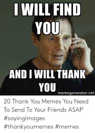 101 funny thank you memes to say thanks for a job well done. 25 Best Memes About Thank You Memes Thank You Memes
