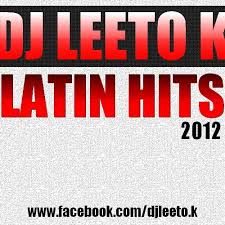 Dj Leeto K Latin Hits 2012 By Dj Leeto K 4 On Soundcloud