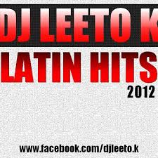 Dj Leeto K Latin Hits 2012 By Dj Leeto K 4 On Soundcloud