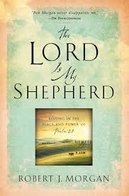 Where did it come from? The Lord Is My Shepherd Book By Robert J Morgan Official Publisher Page Simon Schuster