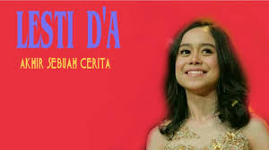 Lesti D A Akhir Sebuah Cerita Lestilovers Youtube lesti d a akhir sebuah cerita