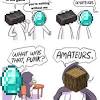 Chances are, if you've clicked on this page, you'll find these minecraft memes too funny. 1