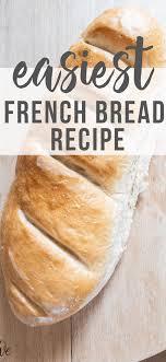 Easy French Bread Recipe In Under 2 Hours Recipe Easy French Bread Recipe French Bread Recipe Bread Recipes Homemade