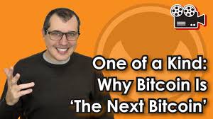 Is ripple the next bitcoin? One Of A Kind Why Bitcoin Is The Next Bitcoin Youtube