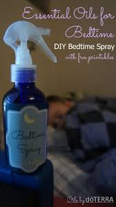 Essential Oils For Bedtime Diy Bedtime Spray Recipes W Free Printables Essential Oils Essential Oil Blends Essential Oil Spray