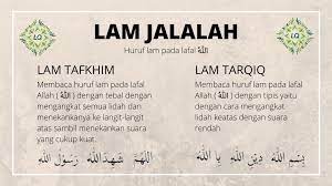 Apabila ada huruf lam (ل ) dalam lafzul jalalah ( الله ) yang didahului oleh huruf yang berharakat fathah ( ـَـ ) atau maka harus dibaca tafkhim atau tebal. Lam Jalalah Tafkhim Dan Tarqiq Arti Hukum Bacaan Dan Contohnya