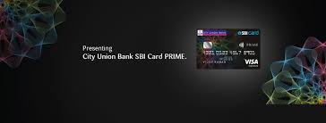 How to check union bank credit card statement? City Union Bank Sbi Card Prime Benefits Features Apply Now Sbi Card
