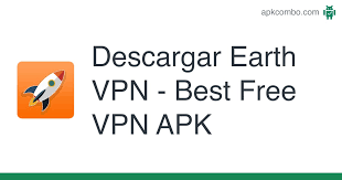 Download #1 android vpn app to enhance security and streaming on your. Earth Vpn Best Free Vpn Apk 1 0 Aplicacion Android Descargar
