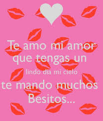 Que Tengas Buen Dia Mi Amor Imagenes De Te Amo Buenos Dias Amor Imagenes De Besos