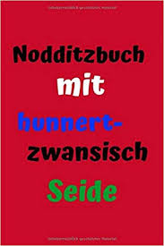 Nodditzbuch Mit Hunnertzwansisch Seide Notizbuch Hessische Mundart Hessischer Dialekt Hessische Spruche Hessischer Spruch Hessische Sprache Rot Glanzend 120 Seiten Liniert Din A5 Hessisch Escht Amazon De Bucher